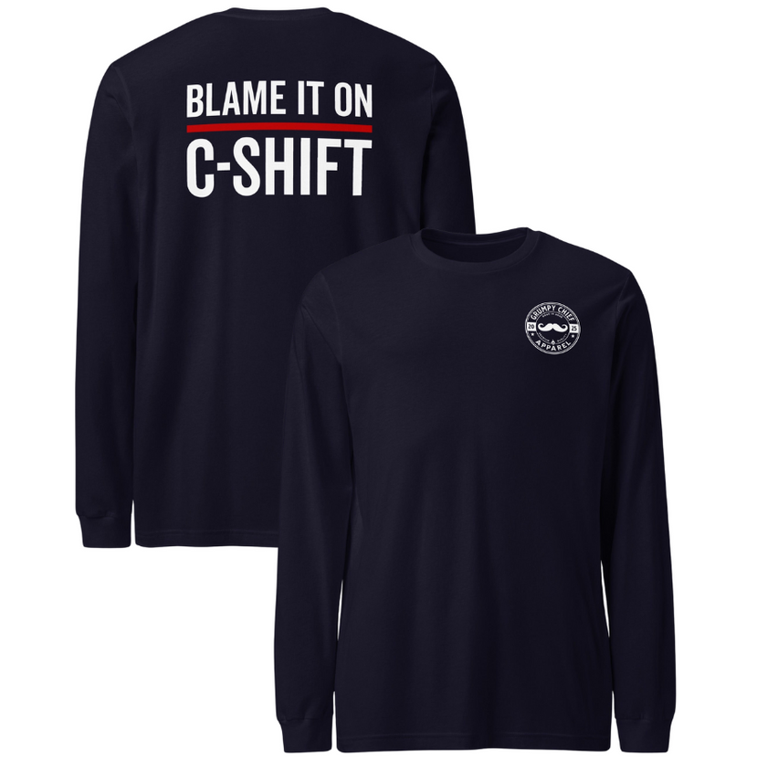 “Blame It On C-Shift” Long Sleeve (Front/Back)
