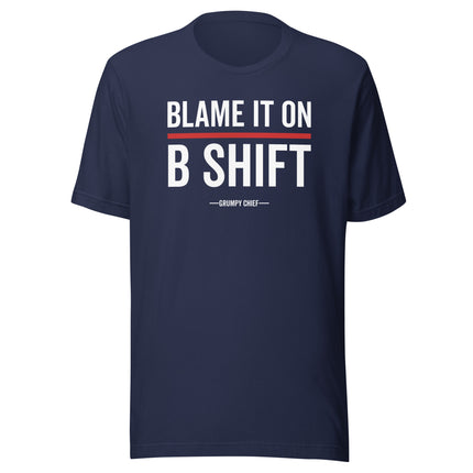 “Blame It On B-Shift” Tee (Front)